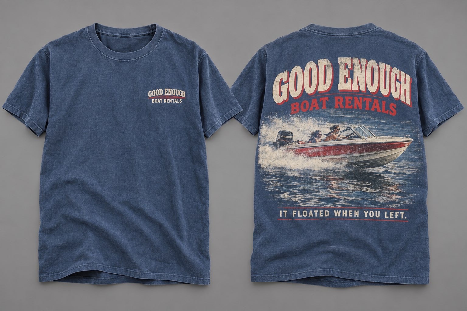 Blue Jean Good Enough Boat Rentals shirt front and back